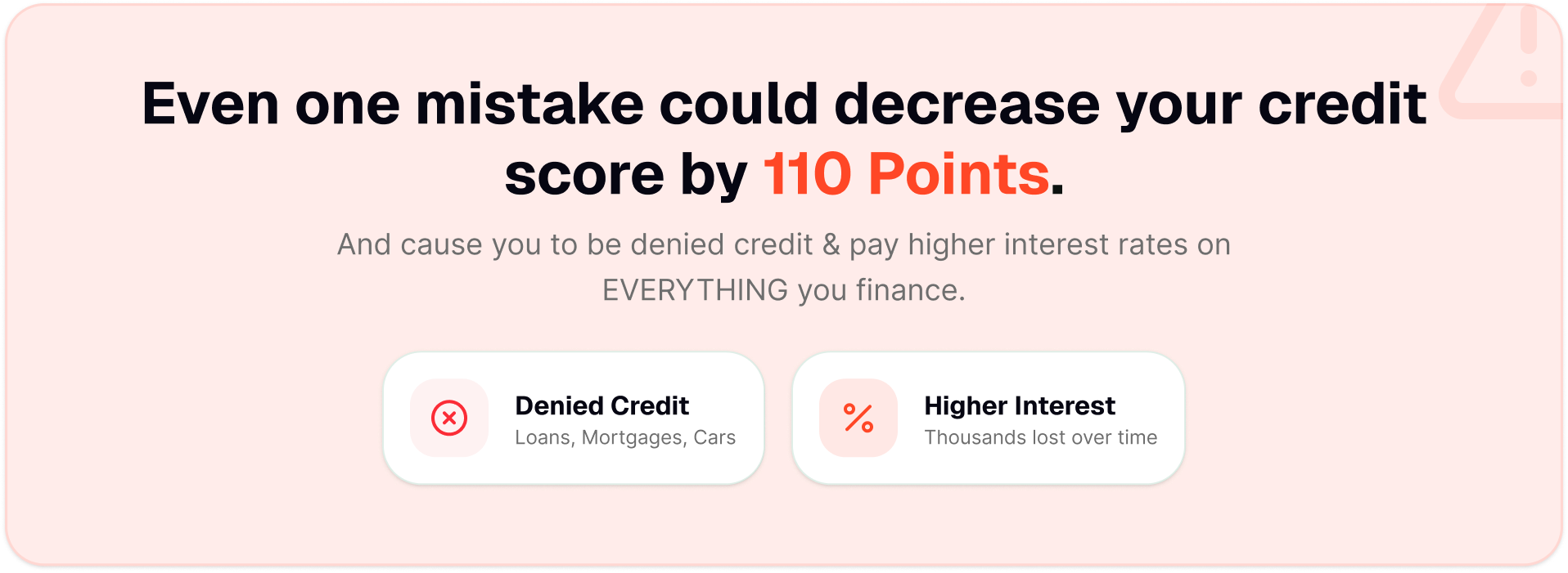 Even one mistake could decrease your credit score by 110 points